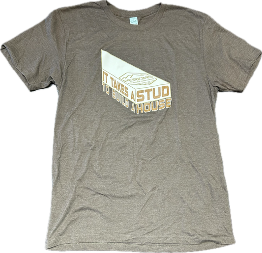 Mens T-Shirt - Brown Heather - "It Takes A Stud To Build A House" - Perkins Builder Brothers